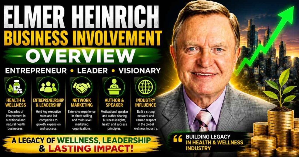 Elmer Heinrich Business Involvement Overview